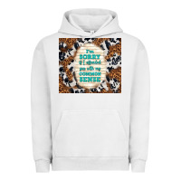 Pigment Lunar Rock i'm sorry if i offended you with my common sense Urban Hoodie - TumblerDesignByShophia