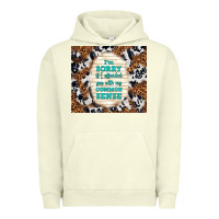 Pigment Pistachio i'm sorry if i offended you with my common sense Urban Hoodie - TumblerDesignByShophia