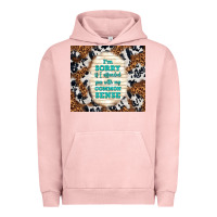 Pigment Salmon i'm sorry if i offended you with my common sense Urban Hoodie - TumblerDesignByShophia