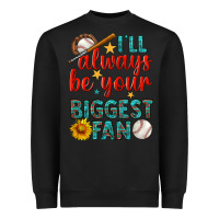 Black i'll always be your biggest fan baseball Heavyweight Sweatshirt - BundleAndBundleShop