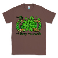 Chestnut With god all things are possible St. Patrick's Day Classic Tee - LillyAllenDesigns