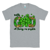 Heather Grey With god all things are possible St. Patrick's Day Classic Tee - LillyAllenDesigns