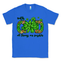 True Royal With god all things are possible St. Patrick's Day Classic Tee - LillyAllenDesigns