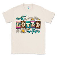 Natural most loved mother Classic Tee - AdoDesignShop