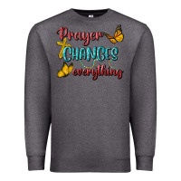 Charcoal Heather Prayer Changes Everything Premium Sweatshirt - BundleAndBundleShop