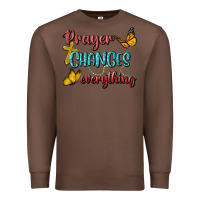 Chestnut Prayer Changes Everything Premium Sweatshirt - BundleAndBundleShop