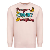 Pale Pink Prayer Changes Everything Premium Sweatshirt - BundleAndBundleShop