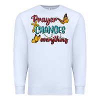 White Prayer Changes Everything Premium Sweatshirt - BundleAndBundleShop