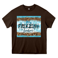 Chocolate Brown its freezing Heavy Core Tee - RanaPortraitStore