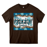 Chocolate Brown it's freezin season Heavy Core Tee - RanaPortraitStore
