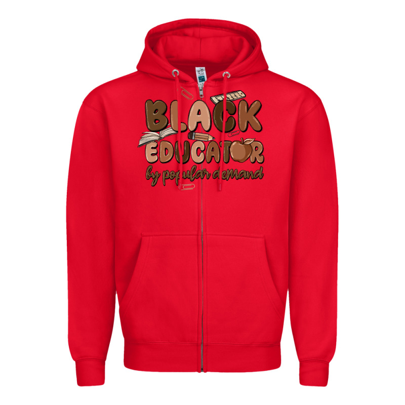 Black Educator By Popular Demand Zipper Hoodie by MaliasSmallBusiness | Teevron