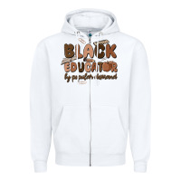White black educator by popular demand Zipper Hoodie - MaliasSmallBusiness