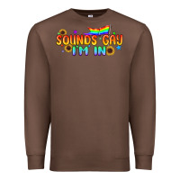 Chestnut Sounds Gay I'm in Pride LGBTQ Premium Sweatshirt - BundleAndBundleShop