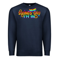 Navy Sounds Gay I'm in Pride LGBTQ Premium Sweatshirt - BundleAndBundleShop