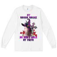 White my broom broke Long Sleeve Tee - AdoDesignShop