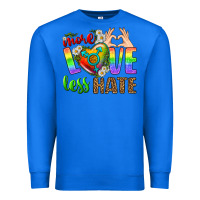 True Royal More Love Less Hate LGBTQ Premium Sweatshirt - BundleAndBundleShop