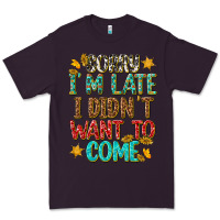 Plum sorry i am late i didnt want to come Premium Tee - texasbilliewilder