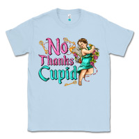 Dusty Blue no thanks cupid Classic Tee - AdoDesignShop