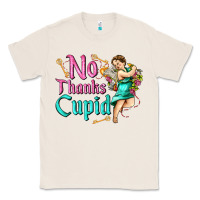 Natural no thanks cupid Classic Tee - AdoDesignShop