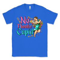 True Royal no thanks cupid Classic Tee - AdoDesignShop