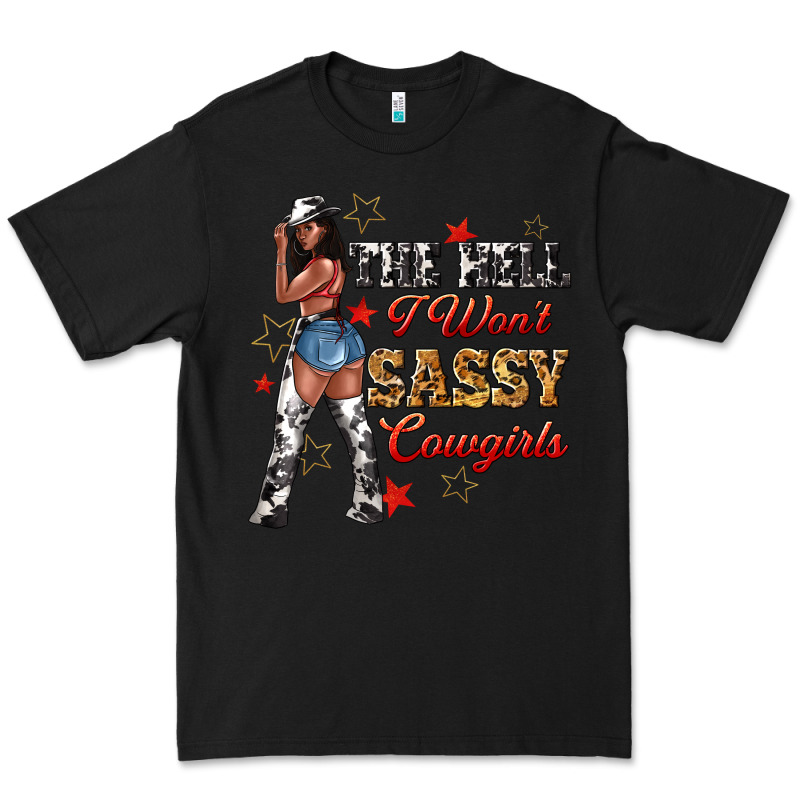 The Heel I Wont Sassy Cowgirls Premium Tee by texasbilliewilder | Teevron