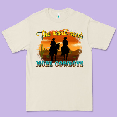 Premium Tee the world needs more cowboys