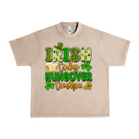 French Oak irish today hungover tomorrow Urban Heavy Tee - Artiststas