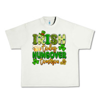 Pistachio irish today hungover tomorrow Urban Heavy Tee - Artiststas