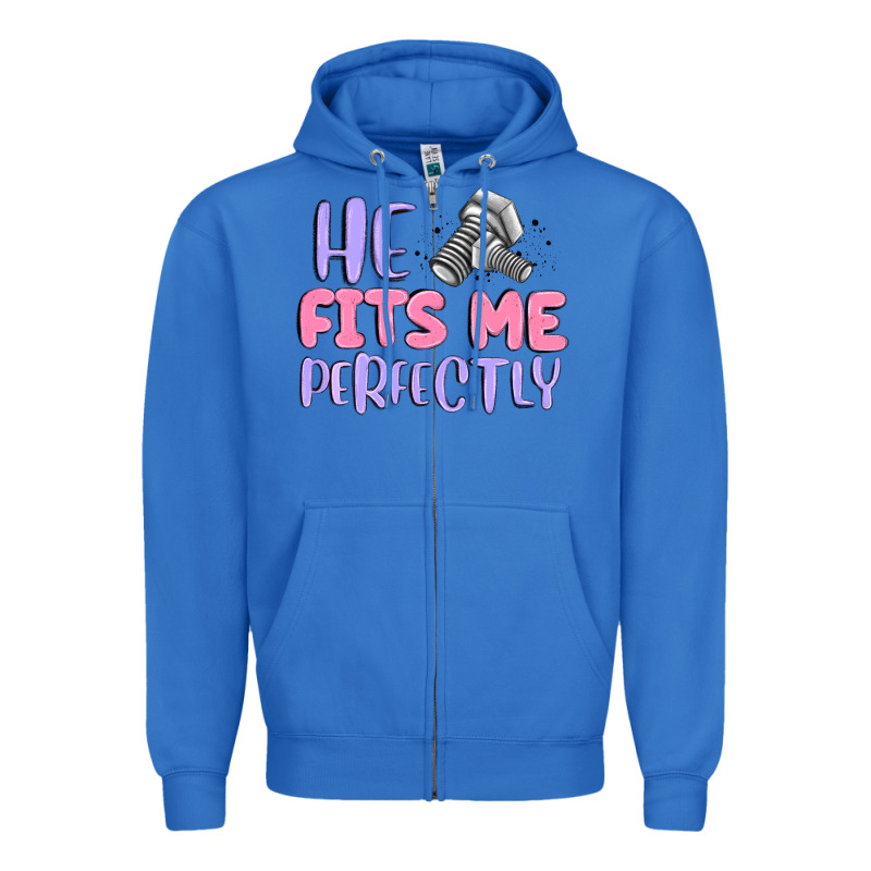 He Fits Me Perfectly Zipper Hoodie by MaliasSmallBusiness | Teevron