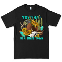 Black try that in a small town Premium Tee - texasbilliewilder