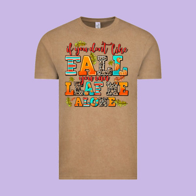 If You Dont Like Fall You Can Leaf Me Alone Vintage Tee Designed By Adodesignshop