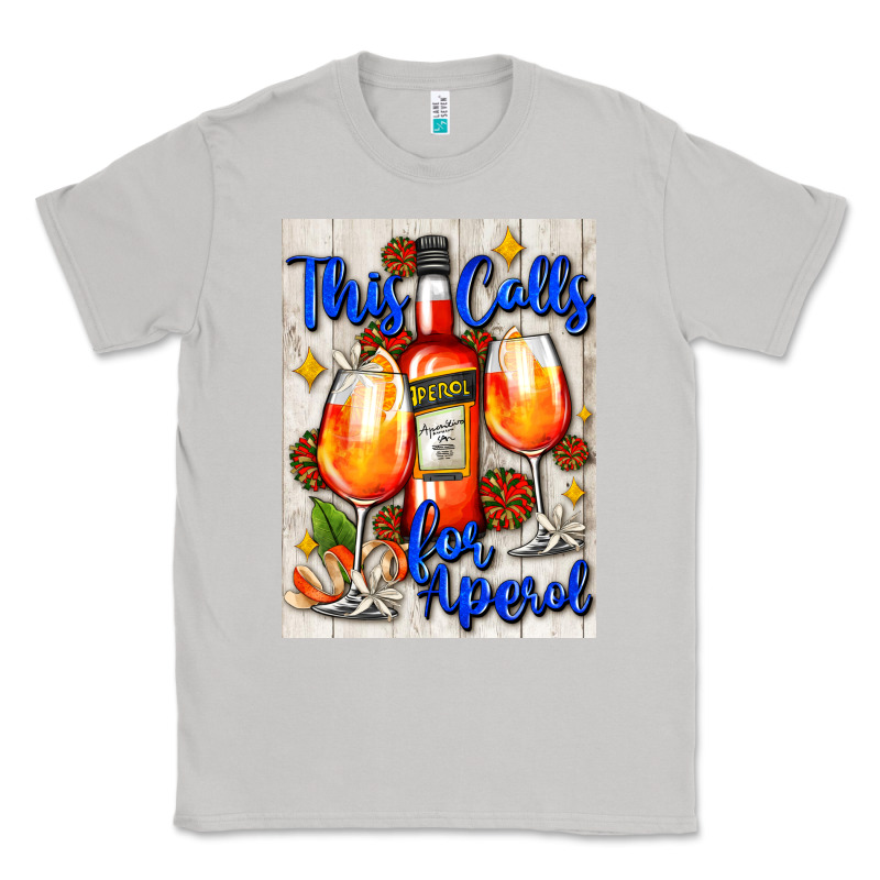 This Calls For Aperol   Air Freshener Classic Tee by AdoDesignShop | Teevron