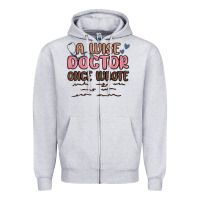 Heather Grey a wise doctor once said Zipper Hoodie - MaliasSmallBusiness