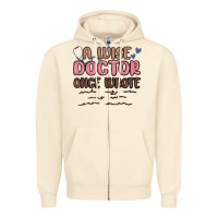 Sandshell a wise doctor once said Zipper Hoodie - MaliasSmallBusiness