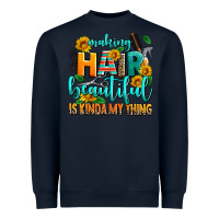 Navy making hair beautiful is kinda my thing Heavyweight Sweatshirt - AdoDesignShop