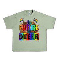 Oil Green the fuuture is queer Urban Heavy Tee - AdoDesignShop