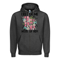 Charcoal Heather less of me more of him Zipper Hoodie - MaliasSmallBusiness