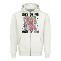 Oatmeal Heather less of me more of him Zipper Hoodie - MaliasSmallBusiness