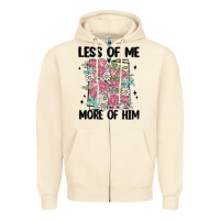 Sandshell less of me more of him Zipper Hoodie - MaliasSmallBusiness