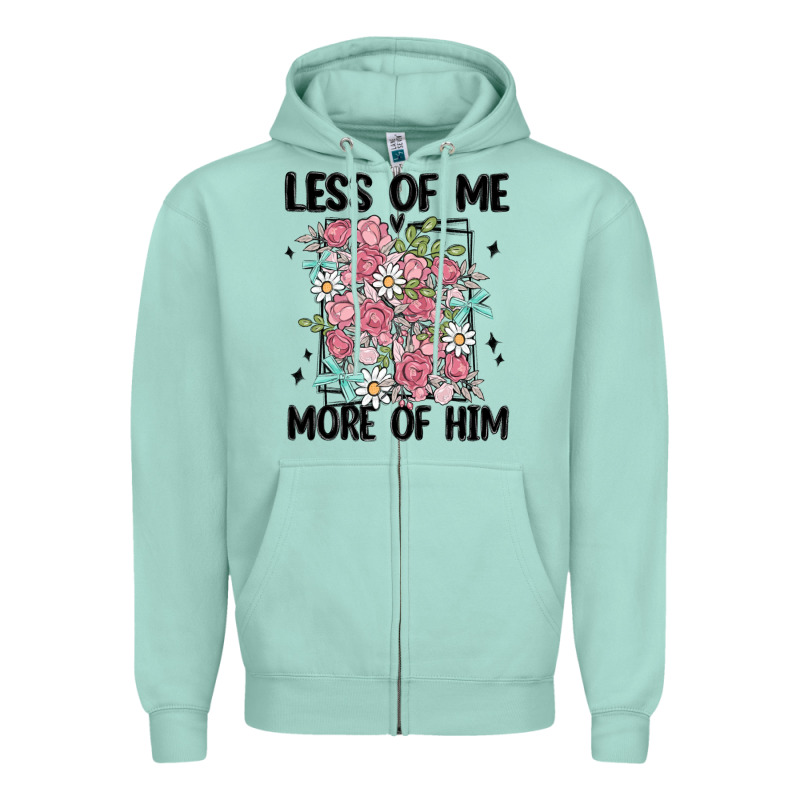 Less Of Me More Of Him Zipper Hoodie by MaliasSmallBusiness | Teevron