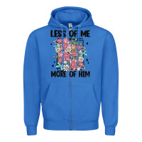True Royal less of me more of him Zipper Hoodie - MaliasSmallBusiness