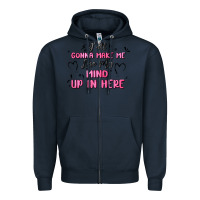 Navy y'all gonna make me lose my mind Zipper Hoodie - MaliasSmallBusiness