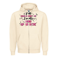 Sandshell y'all gonna make me lose my mind Zipper Hoodie - MaliasSmallBusiness