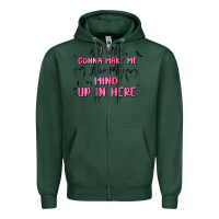 Sports Green y'all gonna make me lose my mind Zipper Hoodie - MaliasSmallBusiness