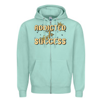 Seafoam addicted to success Zipper Hoodie - MaliasSmallBusiness