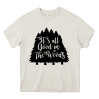 Cream its all good in the woods Heavy Core Tee - Unal Design
