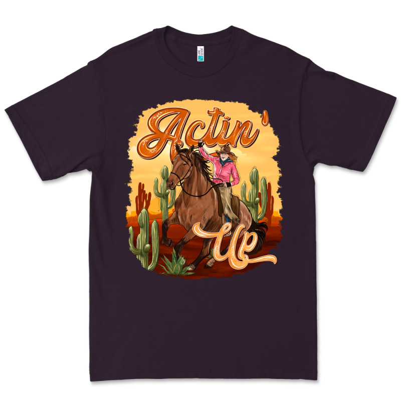 Cowgirl Actin Up Premium Tee by texasbilliewilder | Teevron
