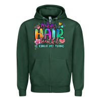 Sports Green making hair beautiful is kinda my thing Zipper Hoodie - MaliasSmallBusiness
