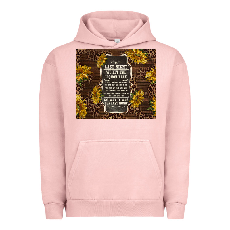 We Let The Liquor Talk With Sunflowers Urban Hoodie by TumblerDesignByShophia | Teevron