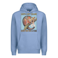 Colony Blue Let's Eat Trash & Get Hit By A Car Premium Hoodie - Bettercallsaul